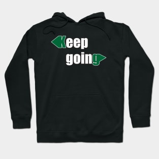 Keep Going Hoodie